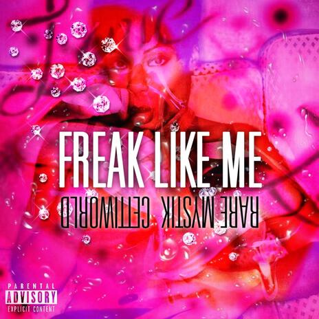 FREAK LIKE ME | Boomplay Music