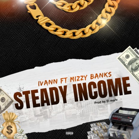 Steady Income ft. Mizzy Banks | Boomplay Music