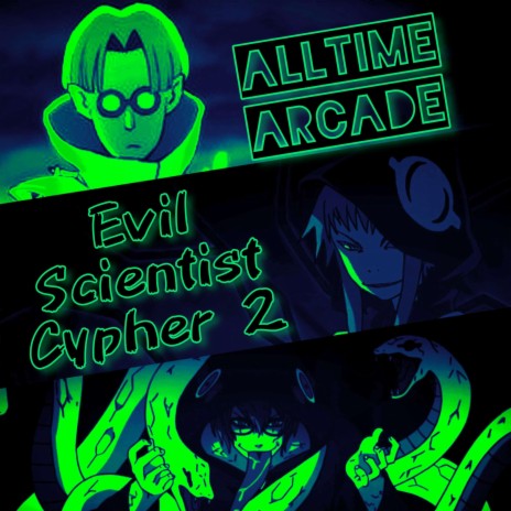 Evil Scientists of Anime Cypher 2 ft. J Cae, Reckless Mind, Pure chAos Music, Red Rob & NextLevel