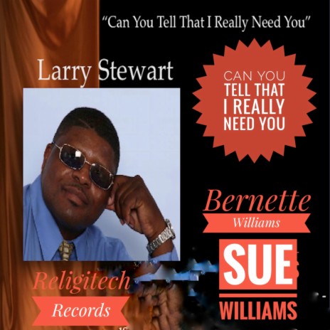 Can You Tell That I Really Need You ft. Larry Stewart & Sue Williams