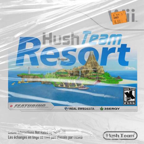 HUSHTEAM RESORT ft. swedesta | Boomplay Music