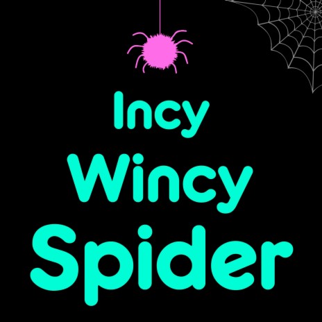 Incy Wincy Spider | Boomplay Music