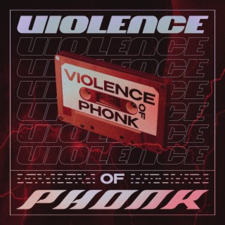Violence of Phonk