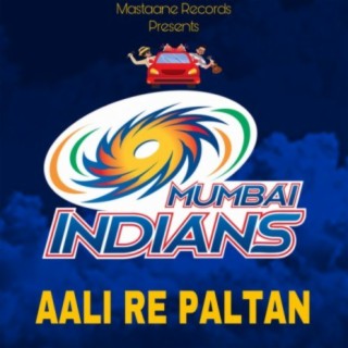 AALI RE PALTAN (Mumbai Indians Fan Anthem)