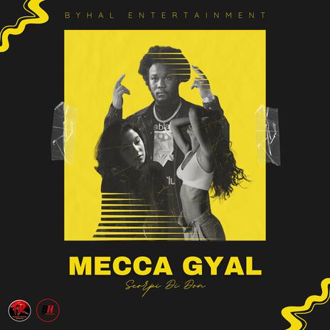 Mecca Gyal | Boomplay Music