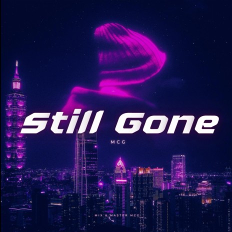 Still Gone | Boomplay Music