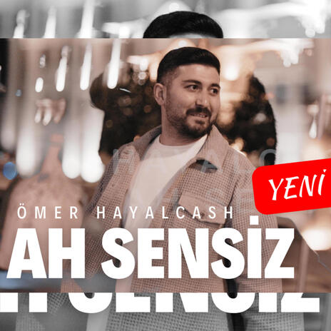 AH SENSİZ | Boomplay Music