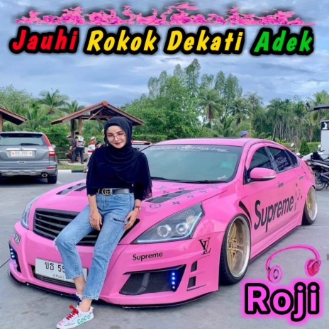 Jauhi Rokok Dekati Adek | Boomplay Music