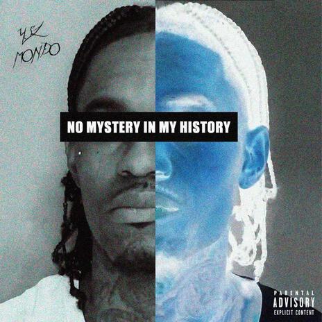 No Mystery In My History | Boomplay Music