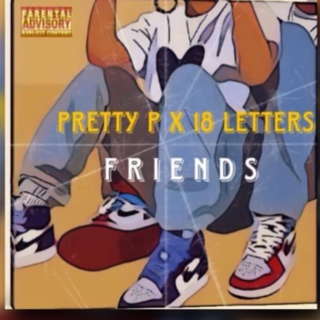Friends ft. 18 Letters | Boomplay Music