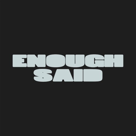 Enough Said (Instrumental)