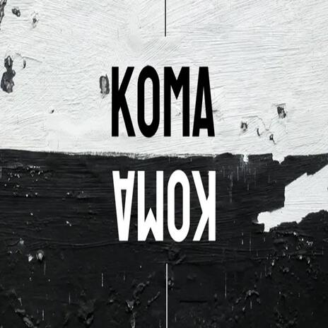 KOMA | Boomplay Music