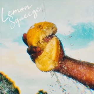 Lemon Squeeze lyrics | Boomplay Music