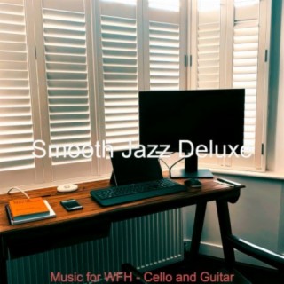 Music for WFH - Cello and Guitar