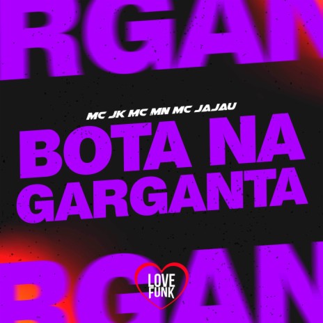 Bota Na Garganta ft. MC MN & DJ JK BEAT | Boomplay Music