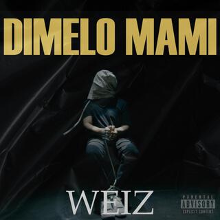 Dimelo Mami