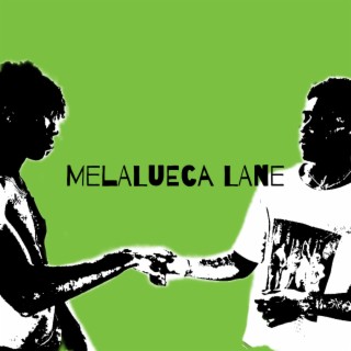 Melalueca Lane