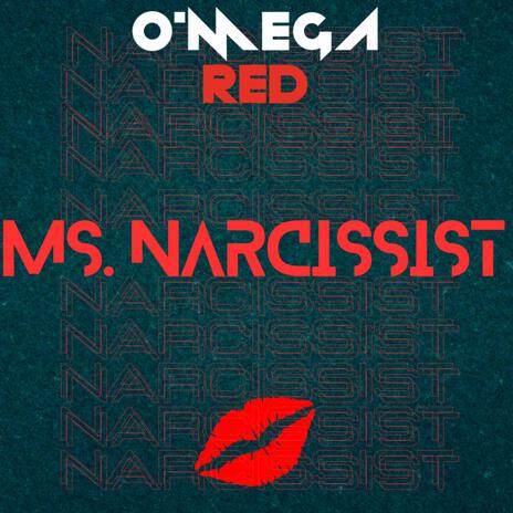 Ms. Narcissist | Boomplay Music