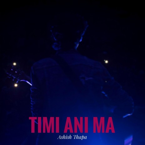 Timi ani Ma (Jhari Bani) | Boomplay Music