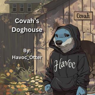 Covah's Doghouse