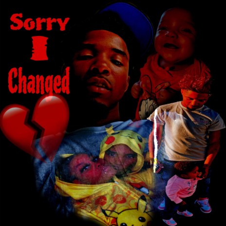Sorry I Changed | Boomplay Music