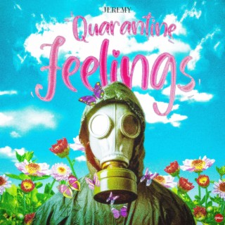 Quarantine Feelings