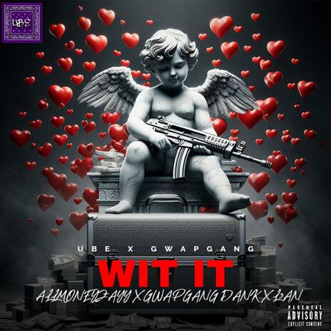 WIT IT ft. GWAPGANG DANK & L3AN | Boomplay Music