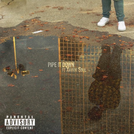Pipe It Down | Boomplay Music