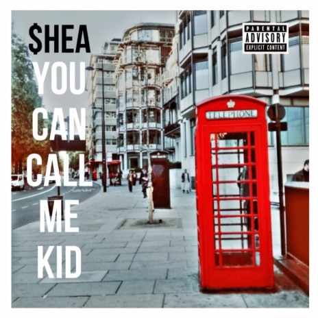 You Can Call Me Kid | Boomplay Music
