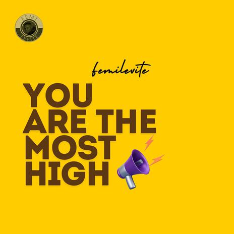 You Are The Most High | Boomplay Music