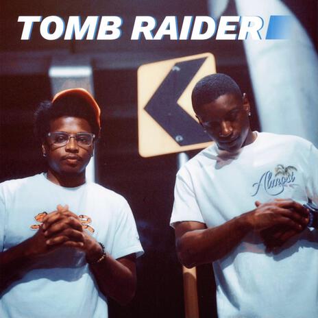 Tomb Raider ft. E BELL | Boomplay Music