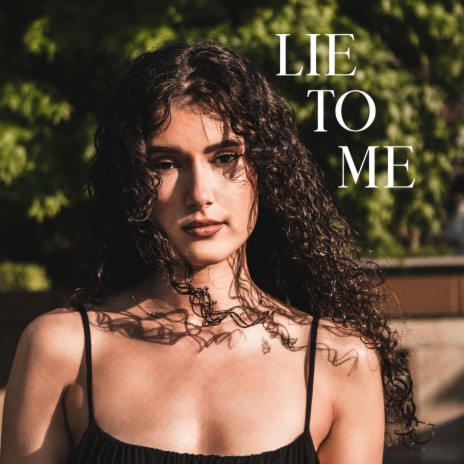 Lie To Me | Boomplay Music