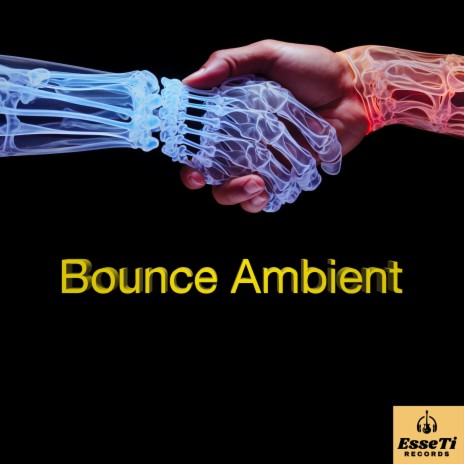 Bounce Ambient | Boomplay Music