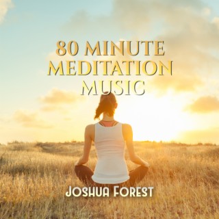 80 Minute Meditation Music (Calm Soundcapes)