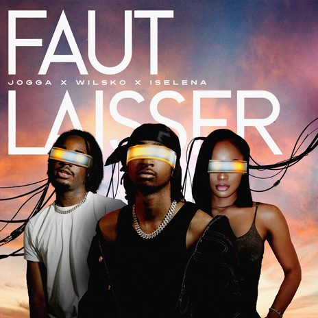 Faut Laisser ft. Wilsko & Iselena | Boomplay Music