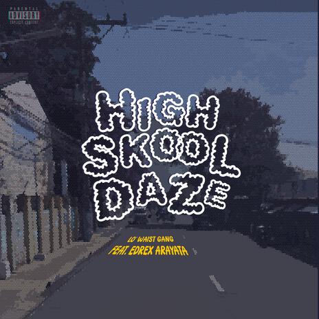 High skool daze | Boomplay Music