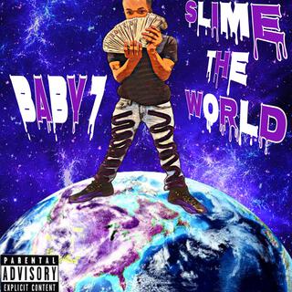 Slime the world