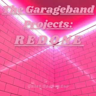The Garageband Projects: REDONE