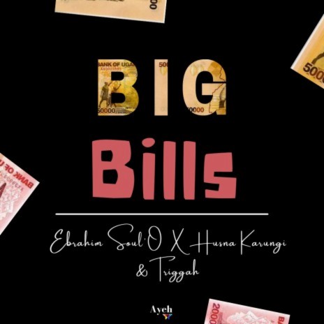 Big Bills ft. Husna Karungi & Triggah | Boomplay Music