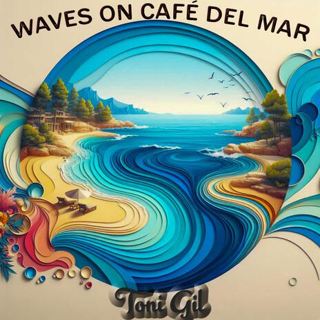 WAVES ON CAFÉ DEL MAR | Boomplay Music