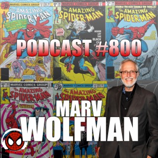 Podcast #800- Marv Wolfman Interview