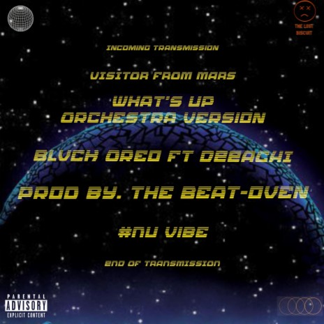 WHAT'S UP (ORCHESTRA Version) ft. Deeachi & THE BEAT-OVEN 🅴 | Boomplay Music