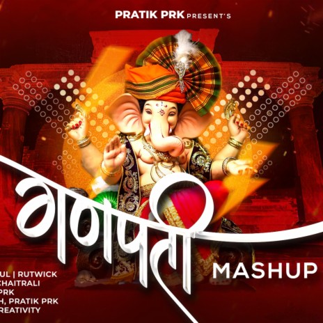 Ganpati Mashup Pratik PRK | Boomplay Music