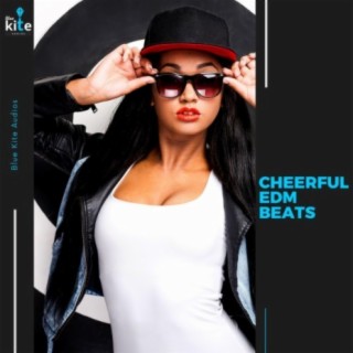 Cheerful EDM Beats