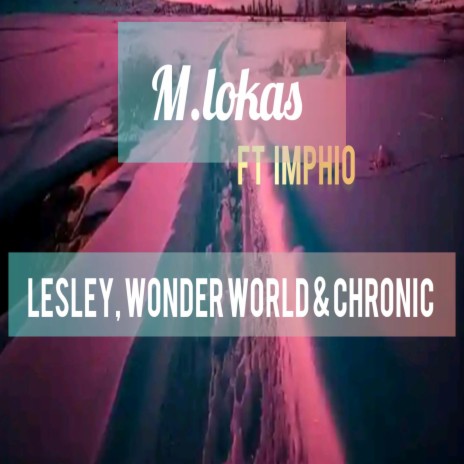 Imphilo ft. Lesley, Wonder World & Chronic | Boomplay Music