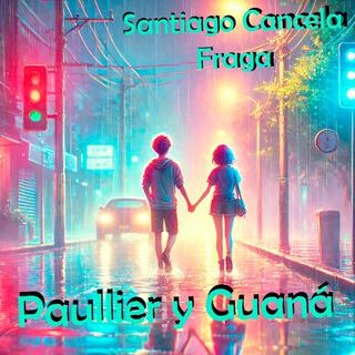 Paullier y Guaná (Demo Version 2016) lyrics | Boomplay Music