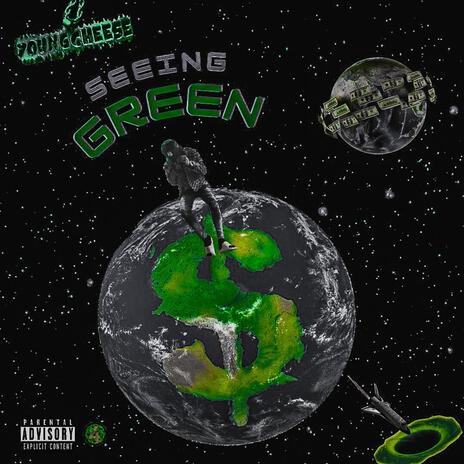 Seeing Green | Boomplay Music