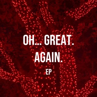 OH... GREAT. AGAIN. EP