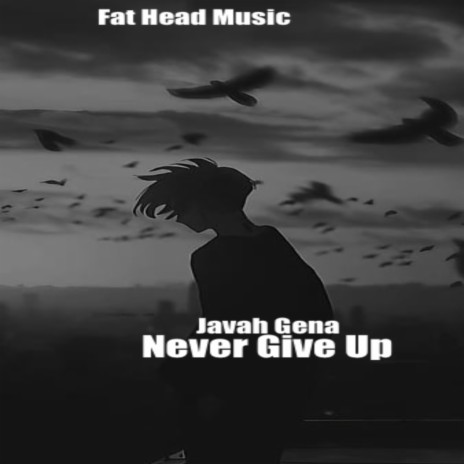 Never Give up | Boomplay Music