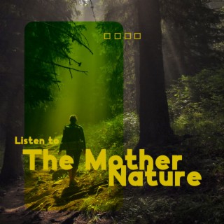 Listen to The Mother Nature